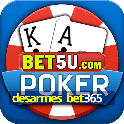 desarmes bet365